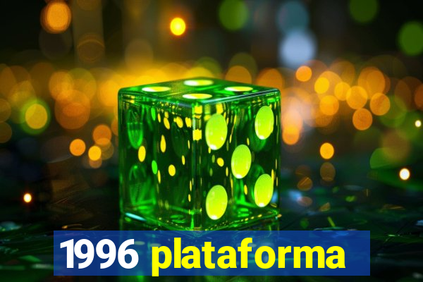 1996 plataforma