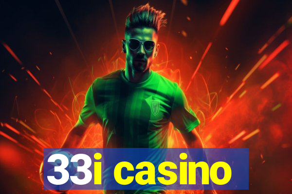 33i casino