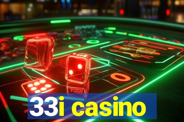 33i casino