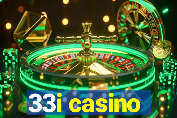 33i casino