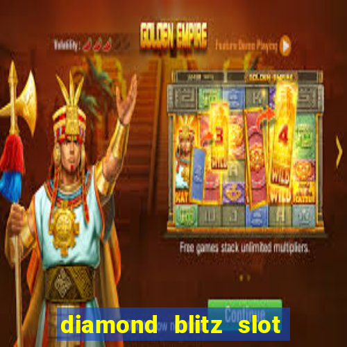 diamond blitz slot free play