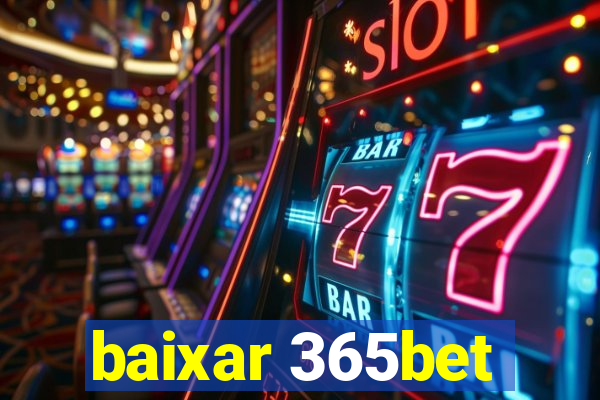 baixar 365bet