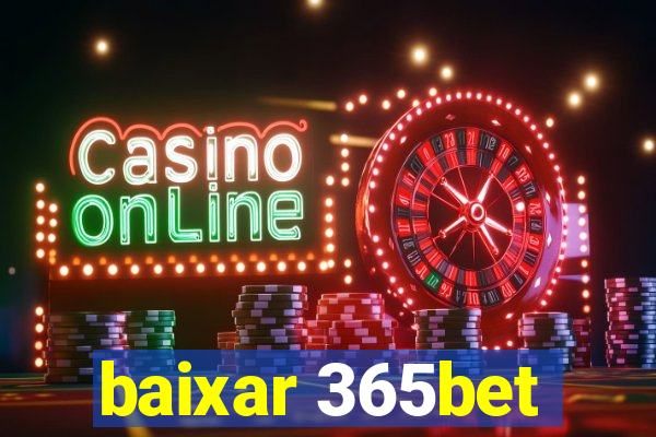 baixar 365bet