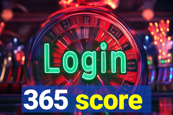 365 score