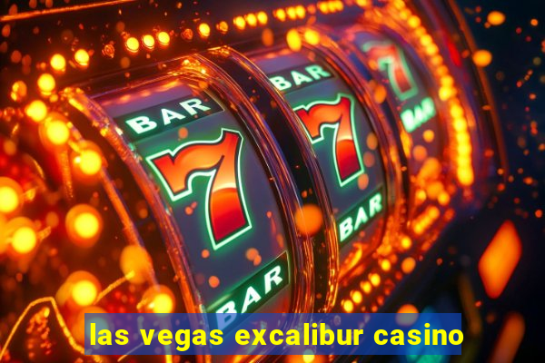 las vegas excalibur casino