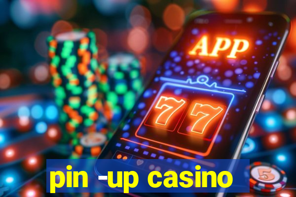 pin -up casino