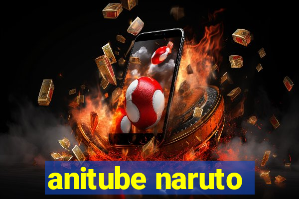 anitube naruto