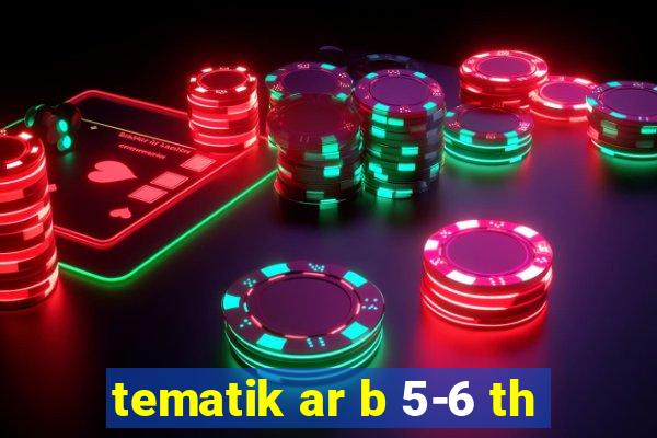 tematik ar b 5-6 th