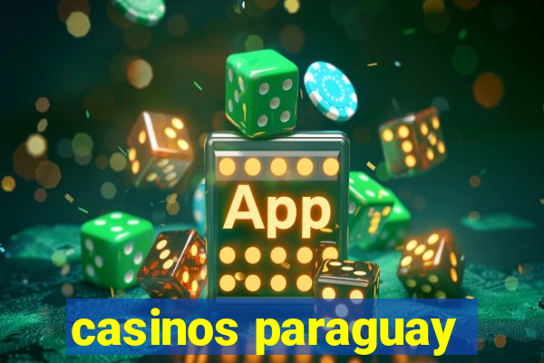 casinos paraguay