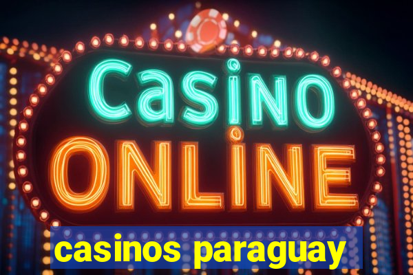 casinos paraguay