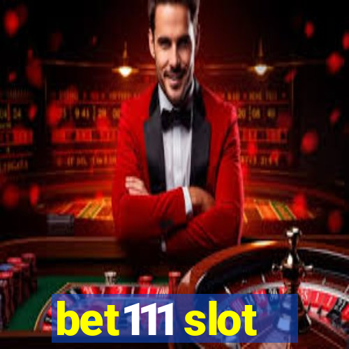 bet111 slot