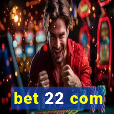 bet 22 com