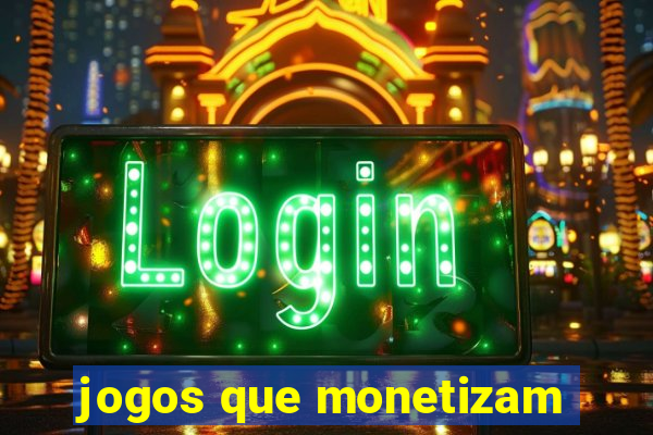 jogos que monetizam