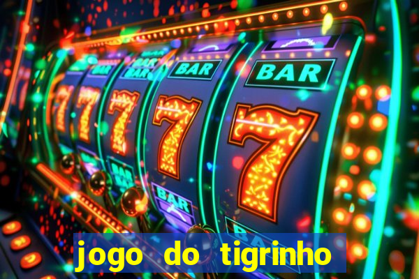 jogo do tigrinho que mais paga