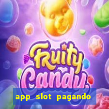 app slot pagando no cadastro