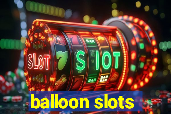 balloon slots