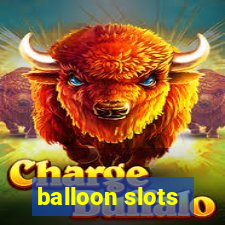 balloon slots