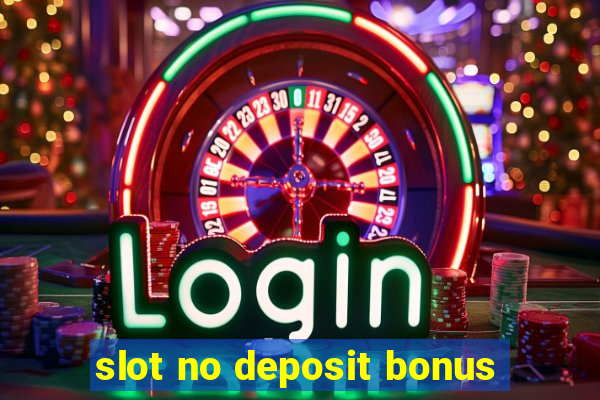 slot no deposit bonus