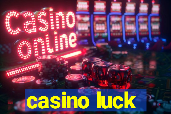 casino luck