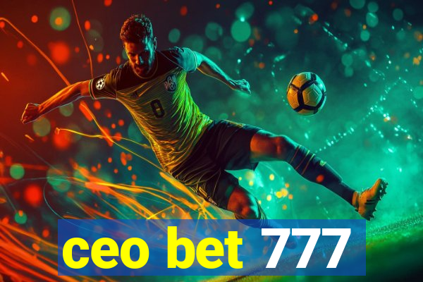 ceo bet 777