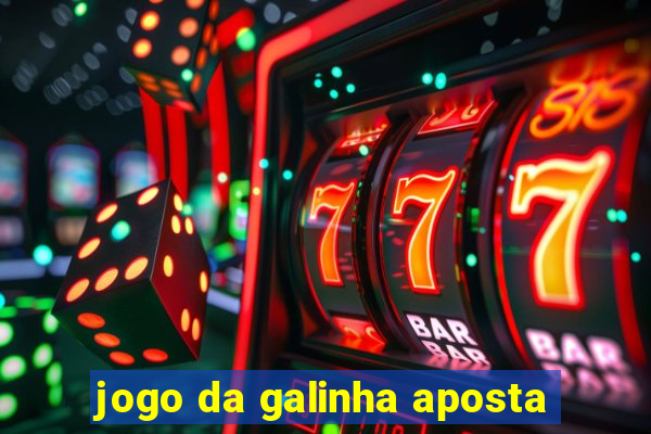 jogo da galinha aposta