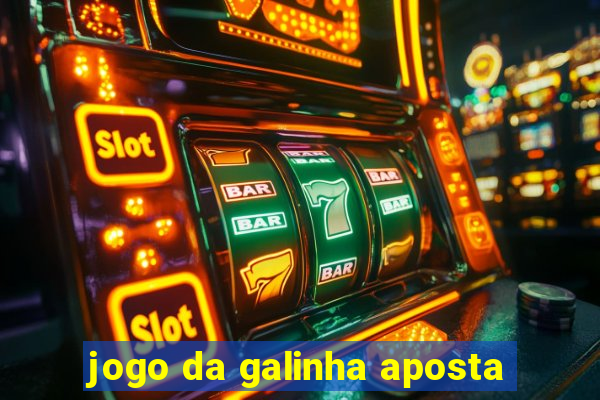 jogo da galinha aposta