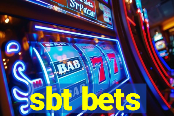 sbt bets