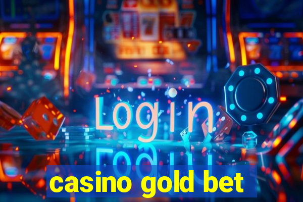 casino gold bet