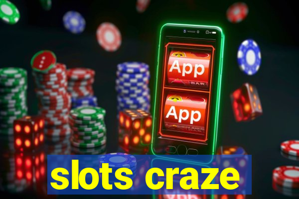 slots craze