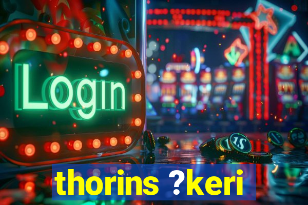 thorins ?keri