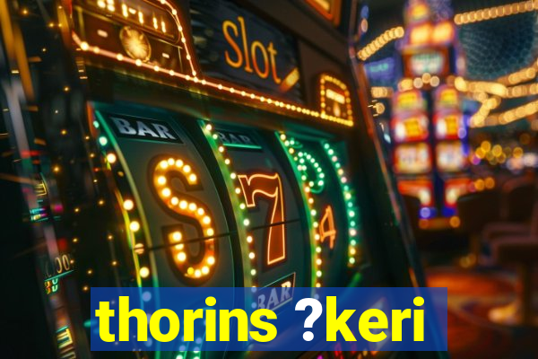 thorins ?keri