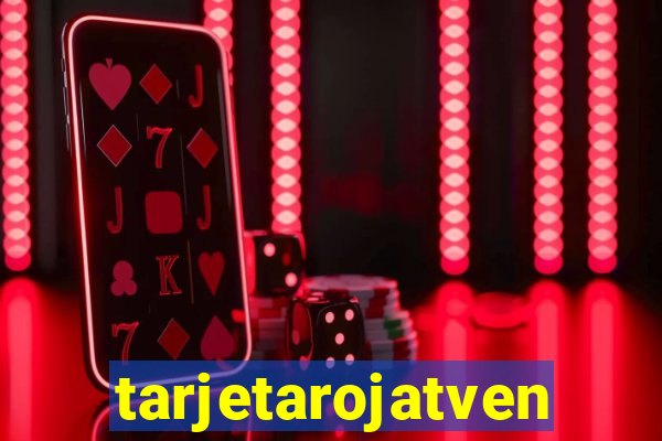 tarjetarojatvenvivo