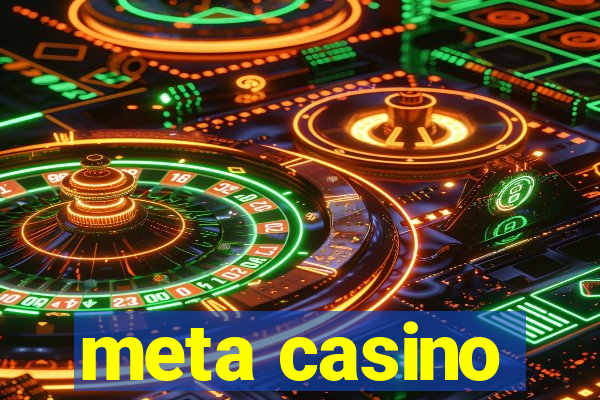 meta casino