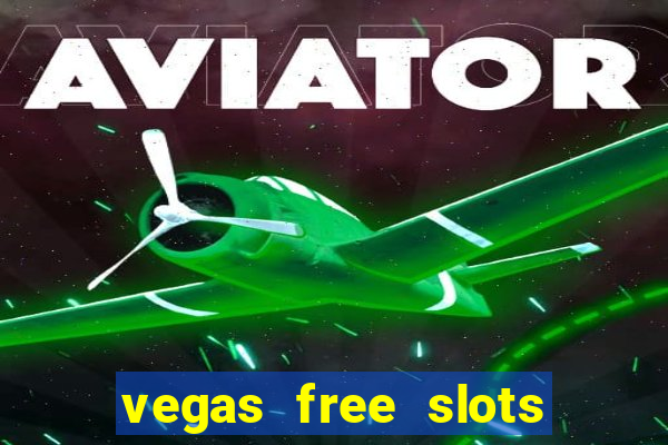 vegas free slots to play