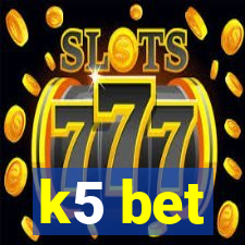 k5 bet