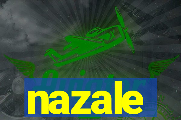 nazale