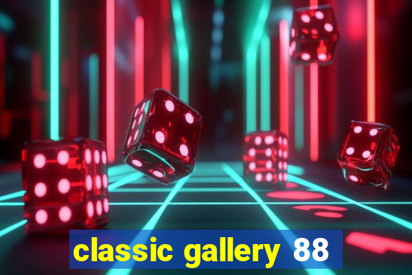 classic gallery 88