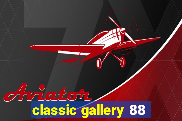 classic gallery 88