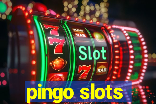 pingo slots