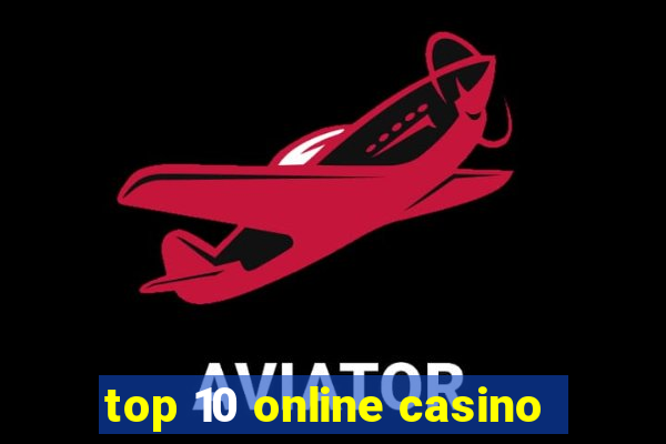 top 10 online casino