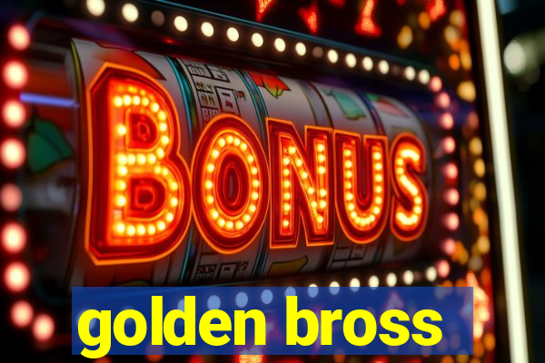 golden bross