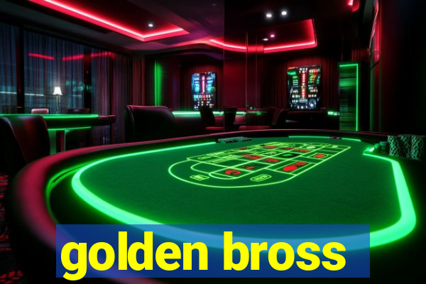 golden bross