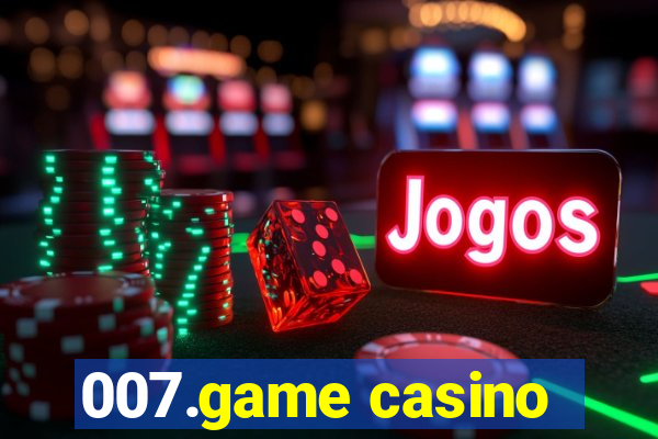 007.game casino