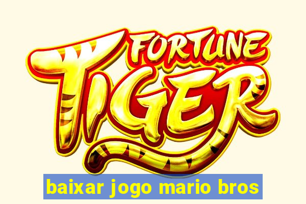 baixar jogo mario bros