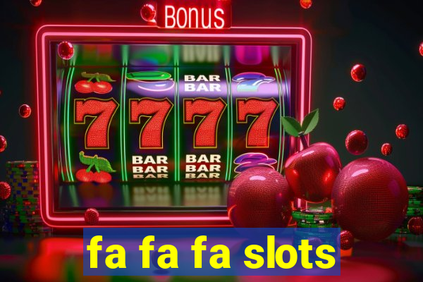 fa fa fa slots