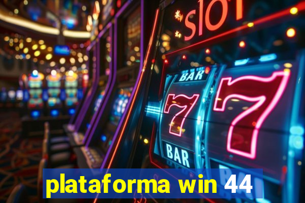 plataforma win 44