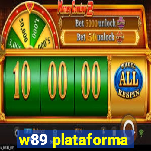 w89 plataforma