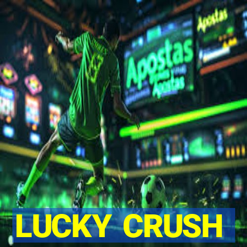 LUCKY CRUSH