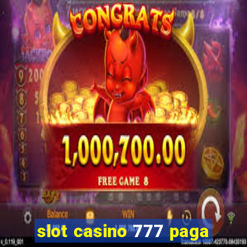 slot casino 777 paga