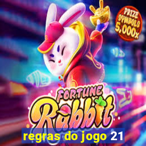 regras do jogo 21